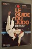 Le Guide du judo debout. Tachi-Waza (Go-Kyo).. ARPIN, Louis.