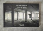 Tour & Taxis. Photographie, Récit.. CARDOSO, Guy - LOUIS, Fabienne.