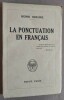 La Ponctuation en Français.. SENSINE, Henri.