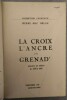 La Croix, l'Ancre et la Grenade - Histoires de soldats de 1270 à 1937.. MAC ORLAN, Pierre.