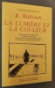 La Lumière et la Couleur.- Textes inédits de 1918 à 1926.. MALEVITCH, K.S.
