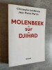 Molenbeek-sur-Djihad.. LAMFALUSSY, L. - MARTIN, J.-P.