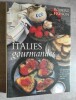ITALIES GOURMANDES : Les Paysages, Les Produits et Les Recettes du Terroir Italien  (Beaux-livres).. FRESON, R.