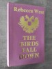 The Birds fall down.. REBECCA WEST