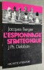 LEspionnage strategique.. BERGIER, J. et DELABAN, J.-Ph.