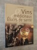 Vins médicinaux et élixirs de santé.. CLERGEAUD, Lionel.