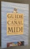 Guide du Canal du Midi.. ANDRE, Jacques.