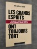 Les grands esprits ont toujours tort.. Jean-Baptiste Giraud