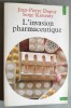 L'invasion pharmaceutique.. DUPUY, Jean-Pierre. KARSENTY, Serge.