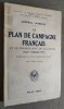 Le Plan de campagne français et le premier mois de la guerre (2 août-3 septembre 1914). Nouvelle édition revue, annotée et complété par des annexes.. ...