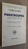 Paratroupes. L'histoire, l'organisation et l'emploi tactique des forces aéroportées. Edition française par le lt-colonel Combaux.. MIKSCHE, Lt-colonel ...
