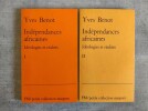 Indépendances africaines. Idéologies et réalités. 2 volumes.. BENOT, Yves.