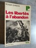 Les libertés à l'abandon. Troisième édition entièrement révisée.. ERRERA, Roger.