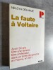 La faute à Voltaire.. DELANOE, Nelcya.