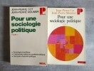 Pour une sociologie politique. 2 volumes.. COT, Jean-Pierre - Mounier, Jean-pierre.