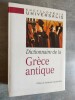 Dictionnaire de la grèce antique. Préface de Jacques Lacarrière.. COLLECTIF.
