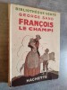 François Le Champi.. SAND, George.
