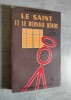 Le Saint et le dernier héros. Les aventures du Saint n°72. Adapté de l'anglais par Michel-Tyl.. CHARTERIS, Leslie.