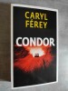 Condor.. FEREY, Caryl.