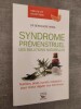 Syndrome prémenstruel. Les solutions naturelles.. ARNAL, Bérengère (Dr).