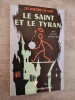 Le Saint et le tyran. Les aventures du Saint n°58. Adapté de l'anglais par Michel-Tyl.. CHARTERIS, Leslie.