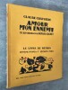 Amour, mon ennemi. 35 bois originaux de Gérard COCHET.. CHAUVIERE, Claude.