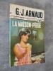 La maison-piège.. ARNAUD, G.-J.