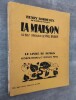 La maison. 40 bois originaux de Paul Baudier.. BORDEAUX, Henry.