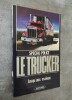 Jusqu'aux essieux.. LE TRUCKER.