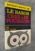 Le baron chez les fourgues. Traduit de l'anglais par Claire Séguin.. MORTON, Anthony.