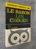 Le baron les croque. Traduit de l'anglais par Claire Séguin.. MORTON, Anthony.