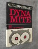 Dynamite.. PERRAULT, Gilles.