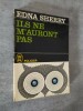 Ils ne m'auront pas. Traduit de l'américain par Valérie Lynch.. SHERRY, Edna.