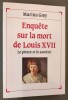 Enquête sur la mort de Louis XVII. Le Prince et le Savetier.. GREY, M.
