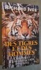 Des tigres et des hommes. Chronique dune extinction annoncee.. IVES, R.