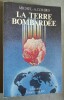La Terre bombardee.. COMBES, M.-A.