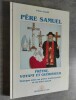 Père Samuel : Pretre, Voyant et Guerisseur. Dialogue entre un prêtre traditionaliste et un franc-maçon.. GUELFF, Pierre.