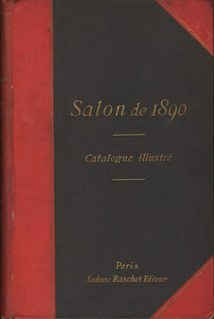 SALON DE 1890. Catalogue illustré. Peinture et Sculpture. Seul catalogue illustré vendu au Salon et renfermant la liste des exposants. . BASCHET, ...