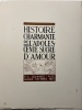 HISTOIRE CHARMANTE DE L'ADOLESCENTE SUCRE D'AMOUR, grand conte oriental selon le texte et la traduction du Dr J.C. Mardrus.. MARDRUS, Jacques-Charles ...