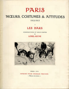 PARIS, mœurs, costumes & attitudes. 1912-1913. I. LES BARS. 1 des 30 Japon avec 5 états et 2 dessins originaux.