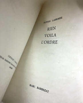 RIEN VOILA L'ORDRE (édition typographique). LARRONDE, Olivier
