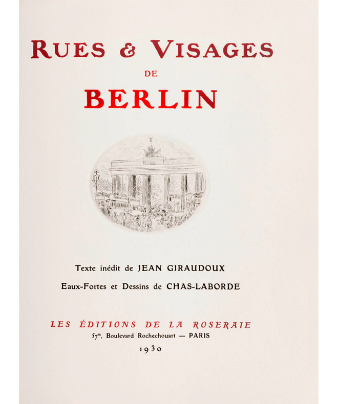 RUES ET VISAGES DE BERLIN. CHAS LABORDE - GIRAUDOUX, Jean
