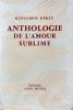 ANTHOLOGIE DE L'AMOUR SUBLIME. 1 des 40 avec la lithographie (1956).. PÉRET, Benjamin - MIRÓ, Joan