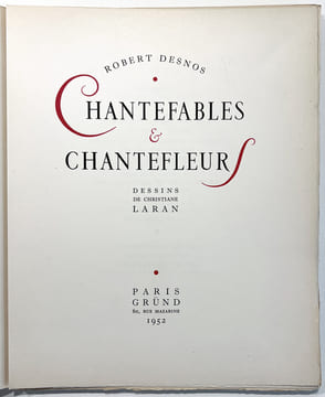 CHANTEFABLES ET CHANTEFLEURS. Dessins de Christiane Laran. 1 des 50 avec suite sur Chine des bois gravés.. DESNOS, Robert