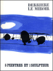 Derrière le Miroir n° 150. CINQ PEINTRES UN SCULPTEUR. Mars-avril 1965.. CAPDEVILLE, GARACHE, FROMANGER - Artistes Multiples - Jacques Prévert, ...