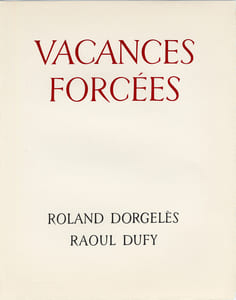 VACANCES FORCÉES. 24 bois en couleurs de Raoul Dufy (1956). Édition originale.