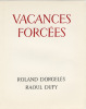 VACANCES FORCÉES. 24 bois en couleurs de Raoul Dufy (1956). Édition originale.. DORGELÈS, Roland - DUFY, Raoul