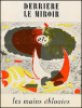 Derrière le Miroir n° 32. LES MAINS ÉBLOUIES. Octobre 1950. Artistes Multiples. ALECHINSKY, CHILLIDA, GOETZ, PALAZUELO, SIGNOVERT, etc. Jean Cassou et ...