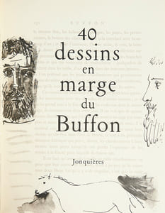 40 DESSINS DE PICASSO EN MARGE DU BUFFON. Exemplaire de tête avec la gravure signée "le pigeonneau".