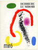 Derrière le Miroir n° 125-126 . MIRO . Avril 1961.
. MIRO, Joan - René Char, Jacques Dupin.
Derrière le Miroir n° 125-126 . MIRO . Avril 1961.
